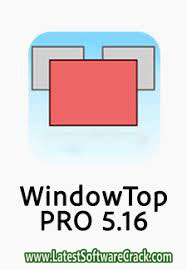 WindowTop Pro 5.16.1 Free Download WindowTop Pro 5.16.1 Free Download