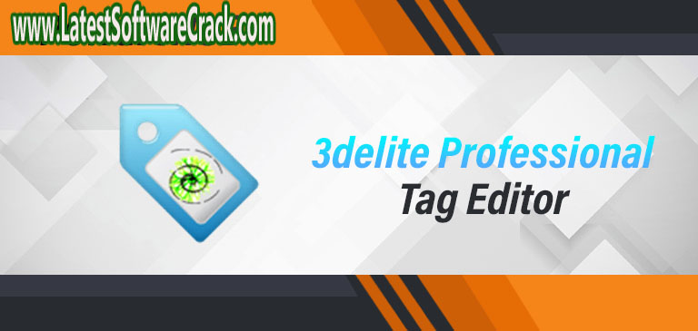 3delite Professional Tag Editor 1.0.122.125 free download 3delite Professional Tag Editor 1.0.122.125 free download