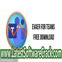 Evaer_for_Teams_1.0.7.89 Free Download