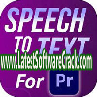 Adobe Speech to Text for Premiere Pro v12.0.10.5 Free Download Adobe Speech to Text for Premiere Pro v12.0.10.5 Free Download