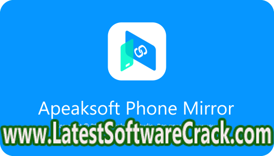 Apeaksoft Phone Mirror 1.0.12 Free Download Apeaksoft Phone Mirror 1.0.12 Free Download