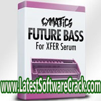 Cymatics Future Bass For XFER Serum 1.0 Free Download