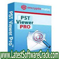 Encryptomatic PST Viewer Pro V 9.0.1577.0 Free Download