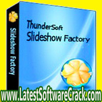 Thunder Soft Slideshow Factory 6.1.0 Free Download